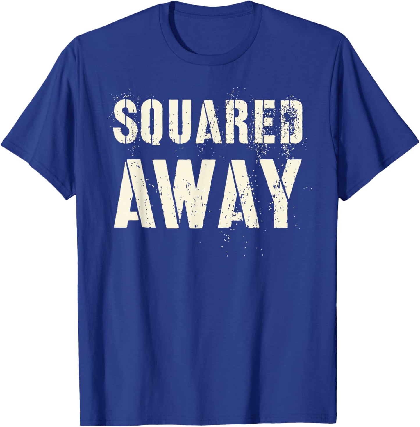 Vintage SQUARED AWAY Proud Soldier Military Officer Hump Day T-Shirt - T-Shirt | Royal