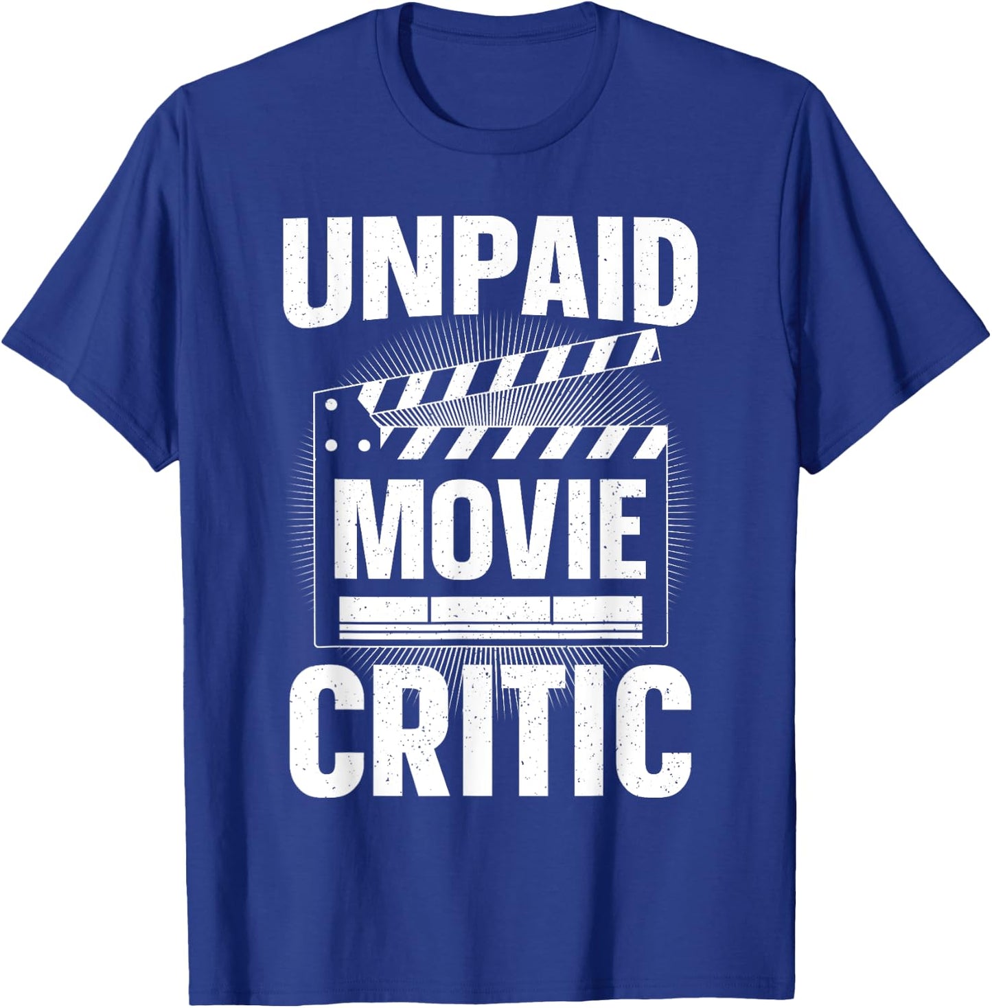 Unpaid Movie Critic Art Women Cinephile Movie Lover T-Shirt - T-Shirt | Royal