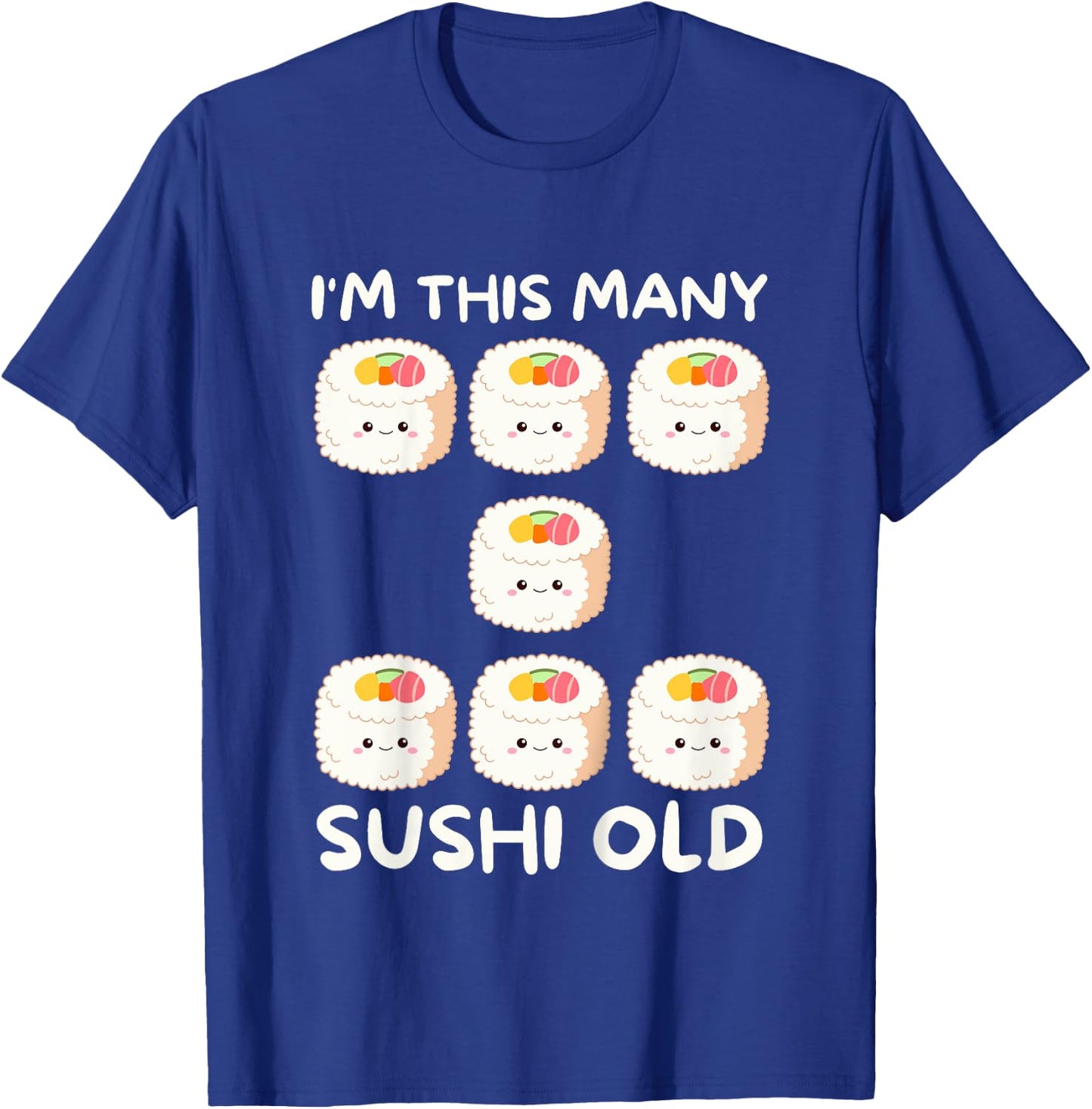 I'm This Many Sushi Old, Kawaii Sashimi 7th Birthday 7 Years T-Shirt - T-Shirt | Royal