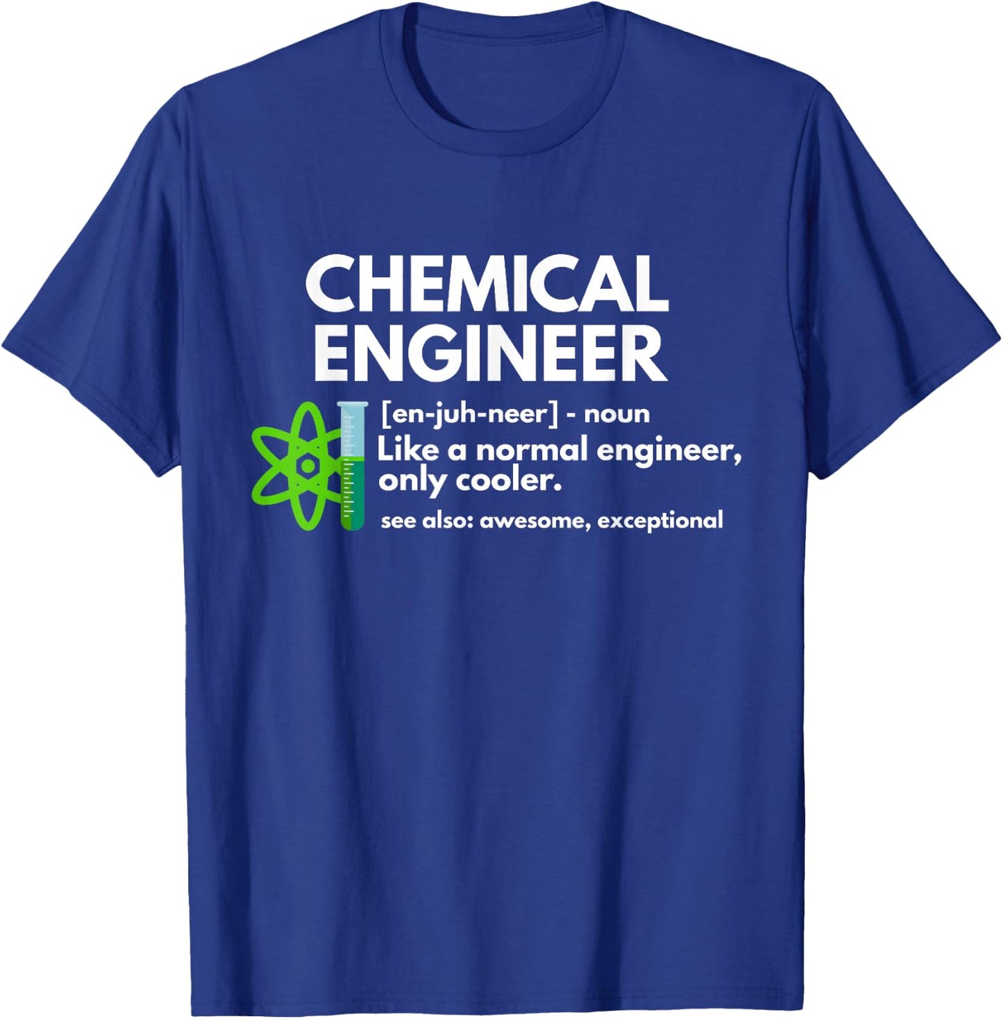CMAtst Chemical Engineer - Men's & Women's Adults - Black - Small - Short Sleeve - Cotton & Polyester - Funny Chemical Engineer Definition Engineering T-Shirt - T-Shirt | Royal
