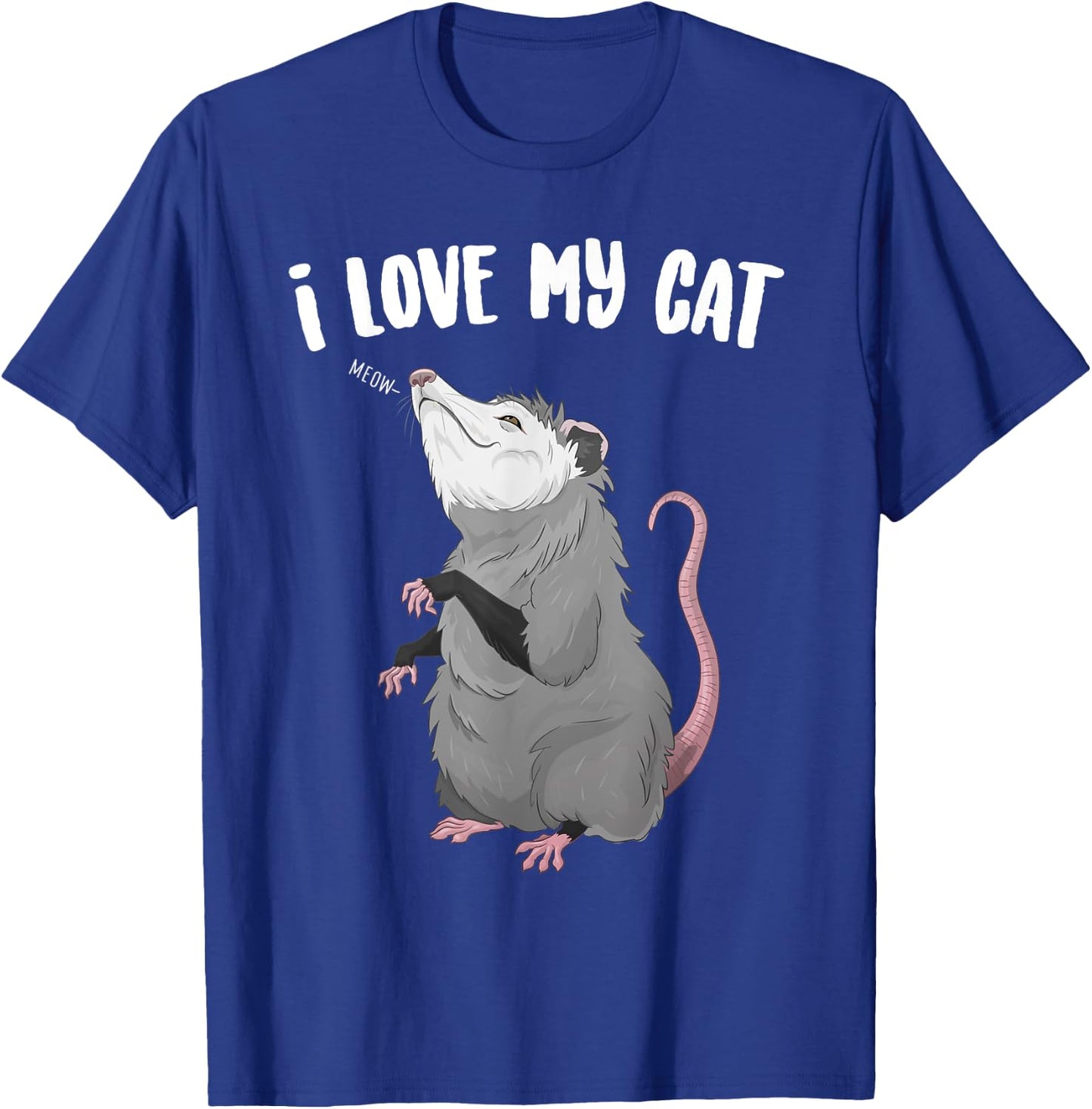 I Love My Cat Funny Animal Posum T-Shirt - T-Shirt | Royal