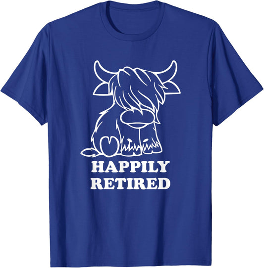 Happily Retired Highland Cow Retirement T-Shirt - T-Shirt | Royal