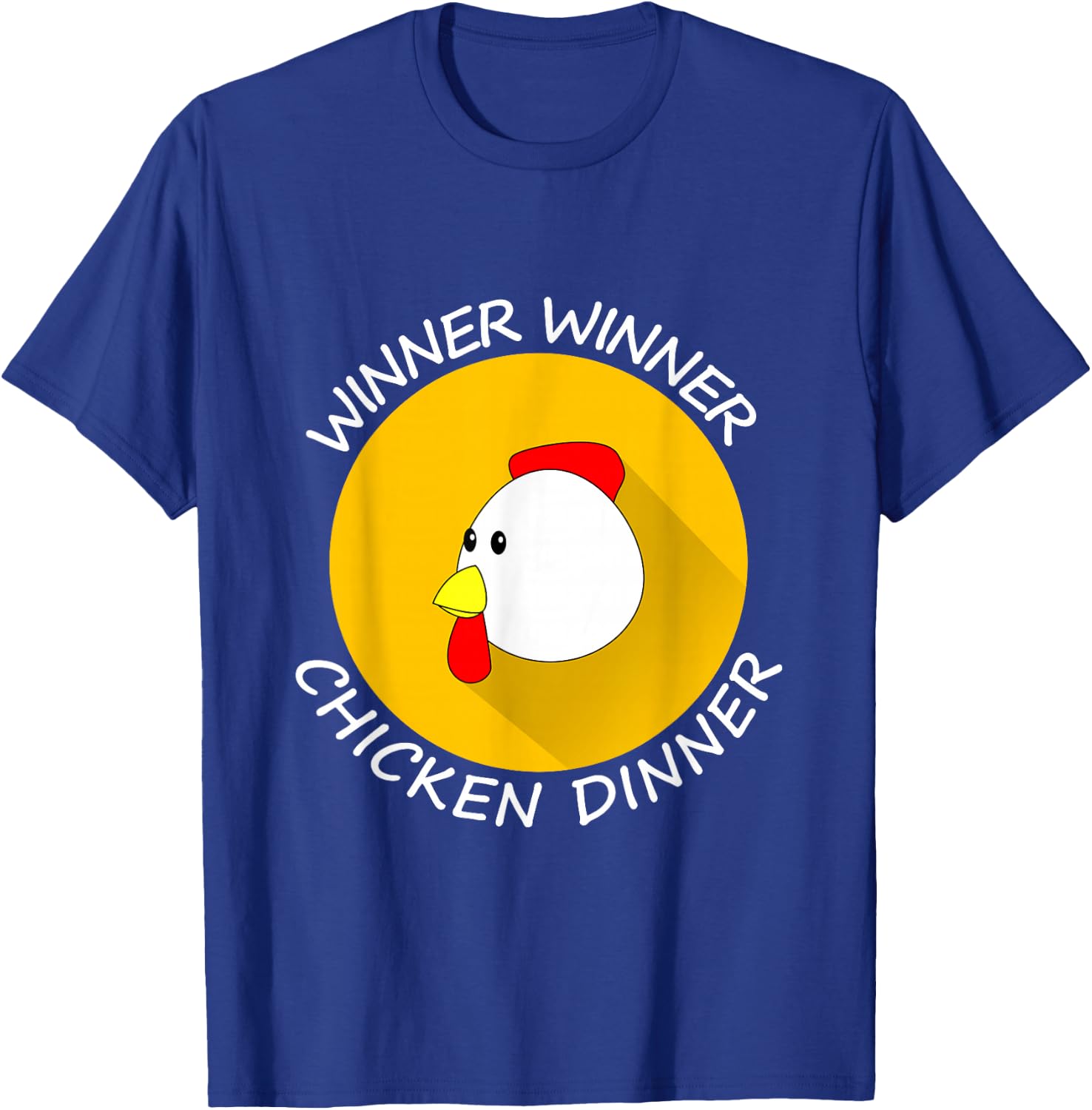 Winner winner chicken dinner T-Shirt - T-Shirt | Royal