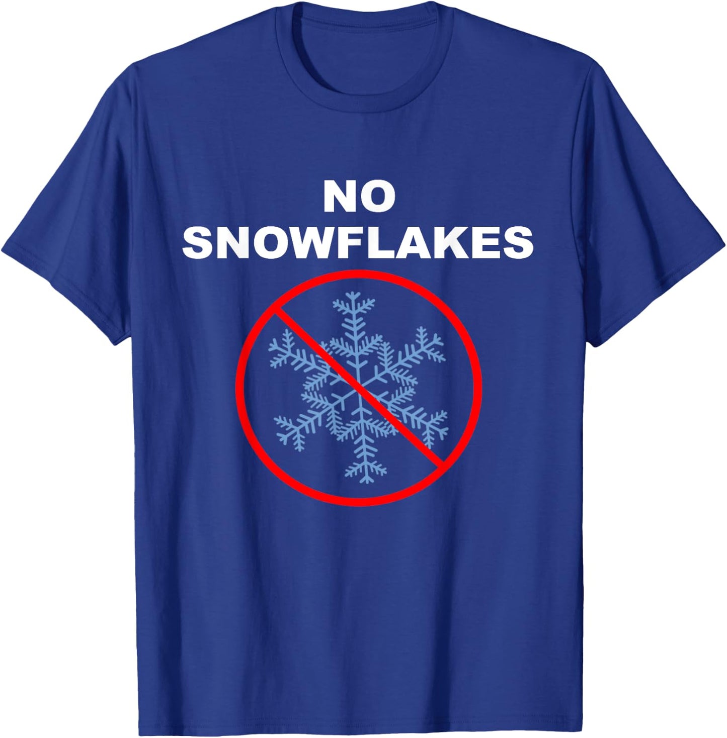No Snowflakes T-Shirt - T-Shirt | Royal