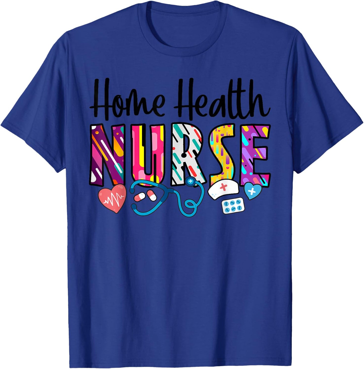 Heart Stethoscope Home Health Nurse T-Shirt - T-Shirt | Royal