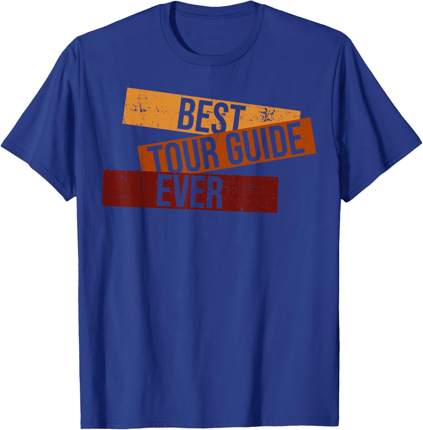 Funny Best Tour Guide Ever Best Tour Guide Tour Guides T-Shirt - T-Shirt | Royal