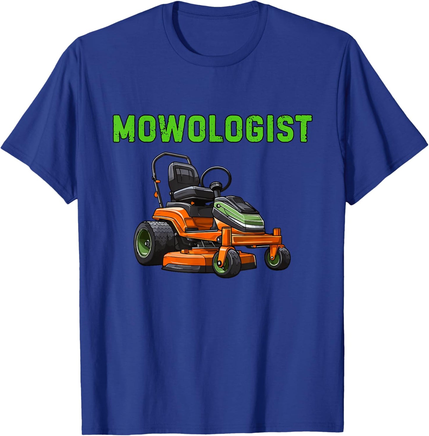 Mowologist Lawn Mowing Funny Grass Mowing Humor T-Shirt - T-Shirt | Royal