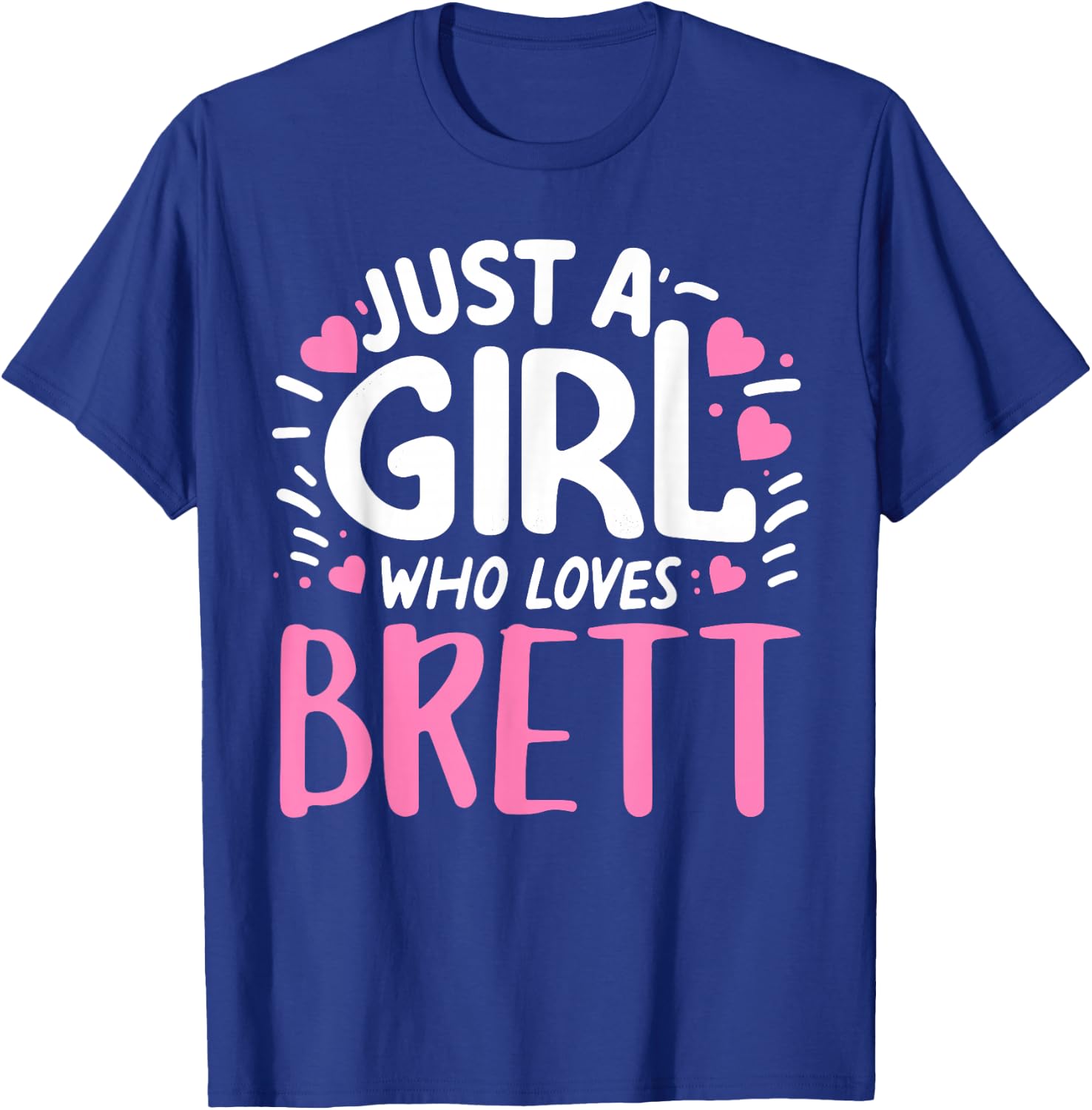 Just A Girl Who Loves BRETT Cute Board Family Name Board T-Shirt - T-Shirt | Royal