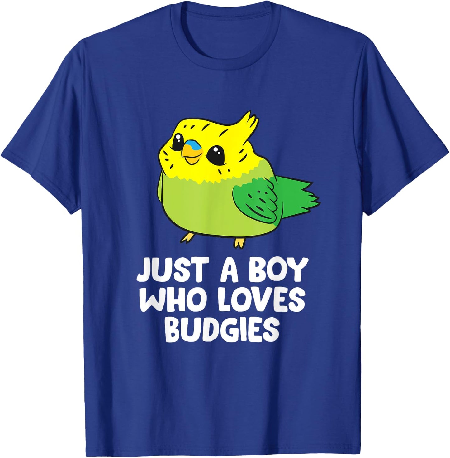 Parakeet Pet Son Just a Boy Who Loves Budgies T-Shirt - T-Shirt | Royal