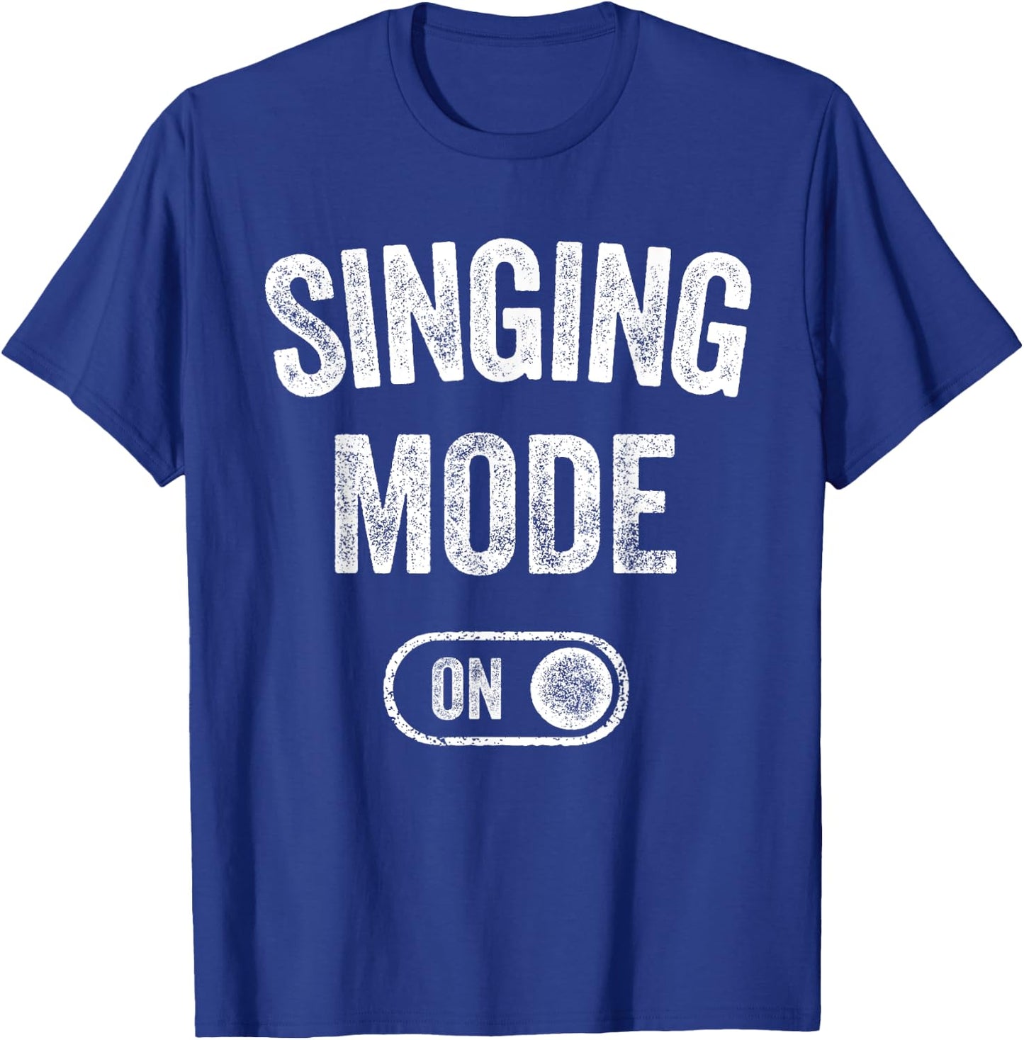 Singing Mode On Funny Singer Gift Karaoke Music Vocalist T-Shirt - T-Shirt | Royal