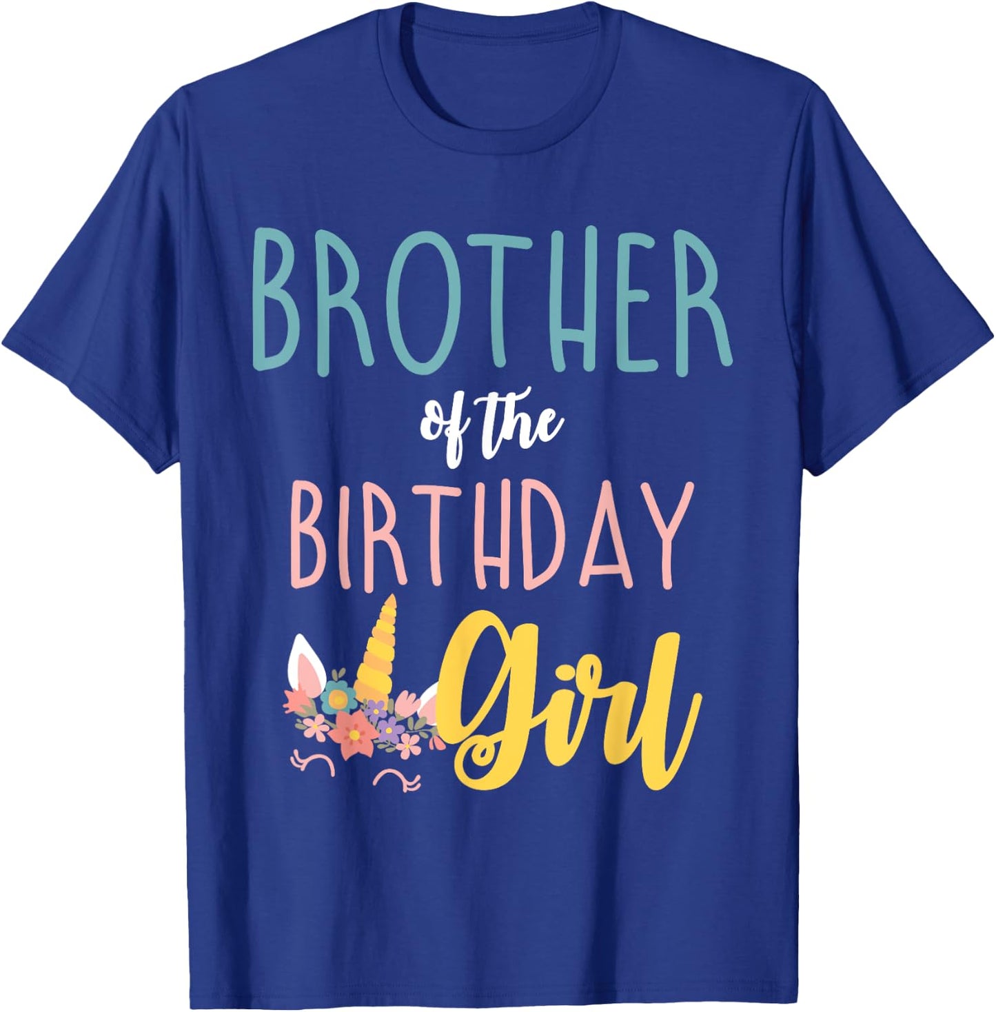 Brother Of The Birthday Girl Brother Gifts Unicorn Birthday T-Shirt - T-Shirt | Royal