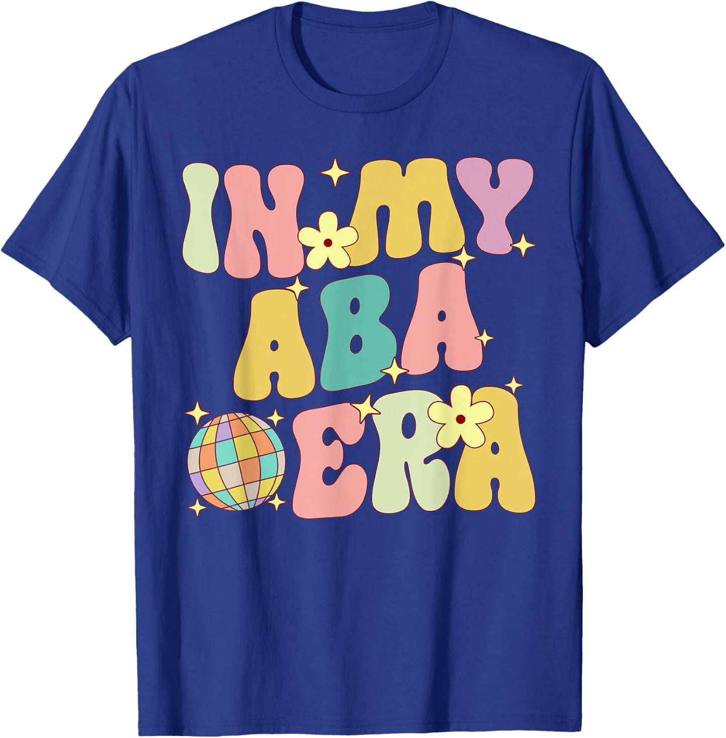 In My Aba Era Retro Applied Behavior Analyst ABA Therapist T-Shirt - T-Shirt | Royal