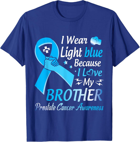 I Wear Light Blue I Love My Brother Prostate Cancer Warrior T-Shirt - T-Shirt | Royal