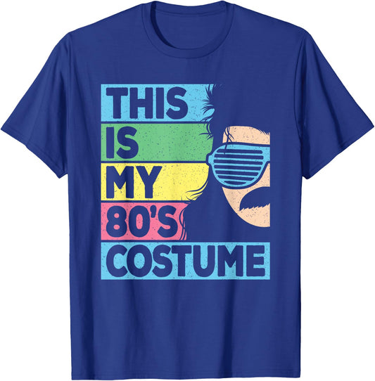 This is My 80's Costume Men 1980s 80s Outfit Disco Party T-Shirt - T-Shirt | Royal