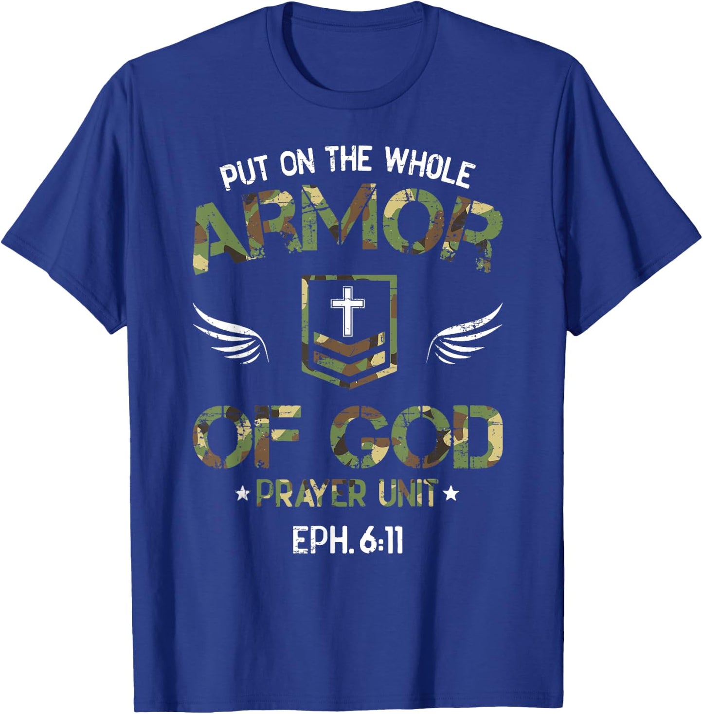 Put on the Whole Armor of God Prayer Unit Ephesians 6:11 T-Shirt - T-Shirt | Royal