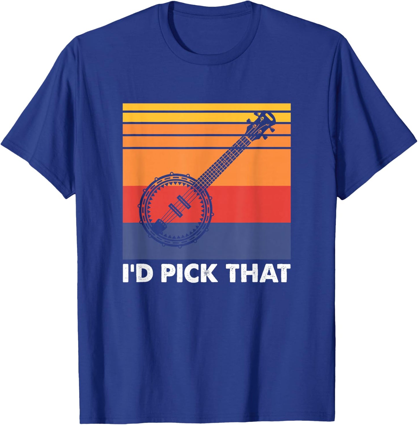 I'd Pick That - Banjo Player T-Shirt - T-Shirt | Royal