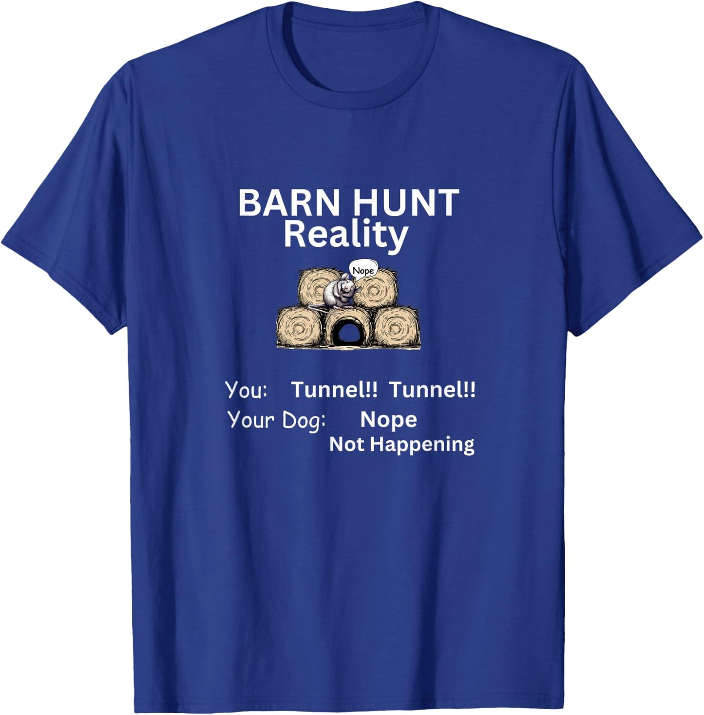Funny Barn Hunt - Tunnel Reality not happening with cute rat T-Shirt - T-Shirt | Royal