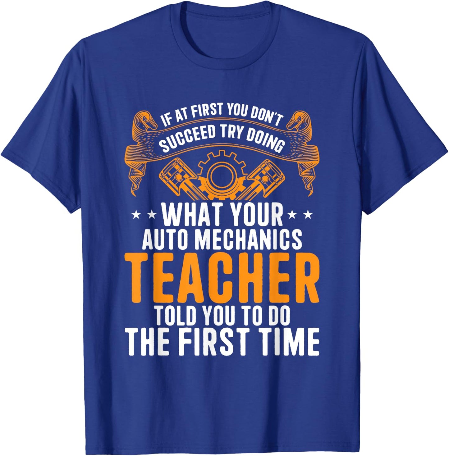Auto Mechanic Teacher - Funny Car Repair Auto Mechanic T-Shirt - T-Shirt | Royal