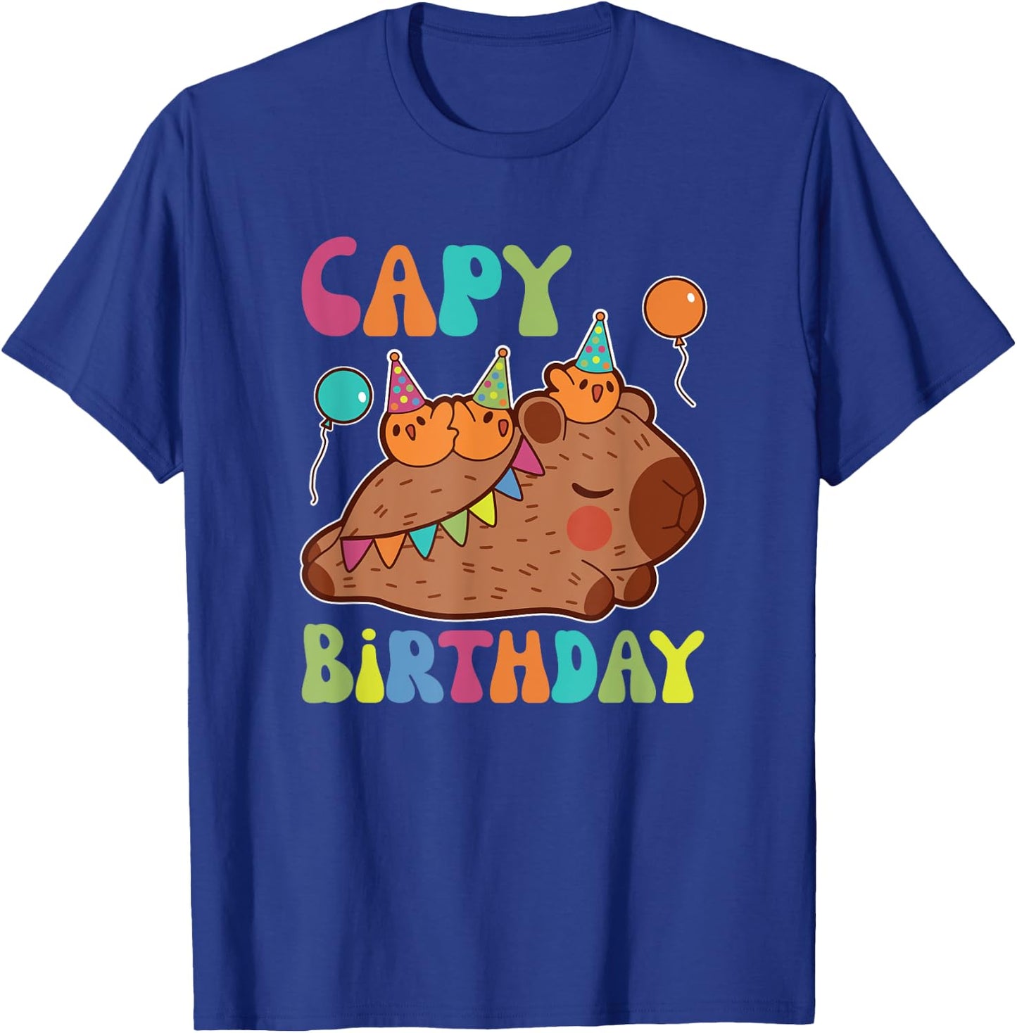 Capybara Capy Birthday Pun Happy Birthday T-Shirt - T-Shirt | Royal