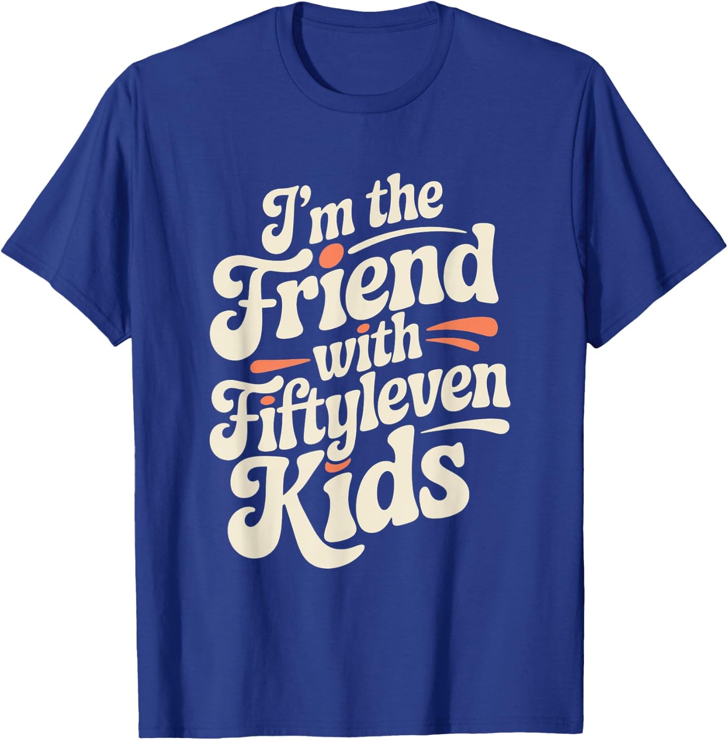 I'm The Friend With Fiftyleven Kids Retro Groovy T-Shirt - T-Shirt | Royal