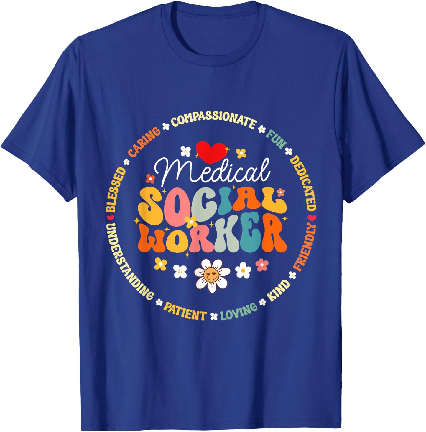 Medical Social Worker MSW Appreciation Nurse T-Shirt - T-Shirt | Royal
