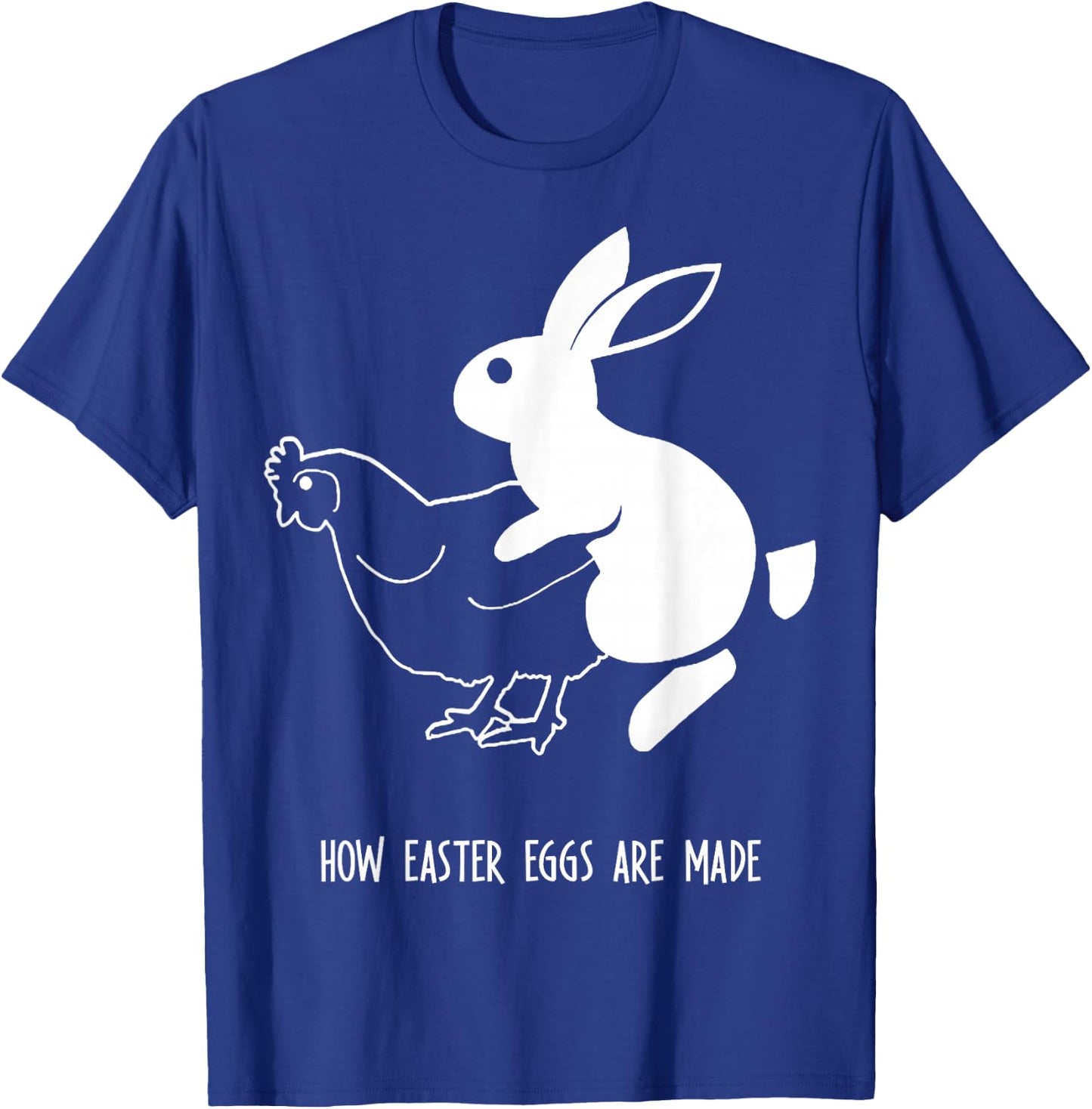 How Easter Eggs Are Made Funny Mating T-Shirt - T-Shirt | Royal