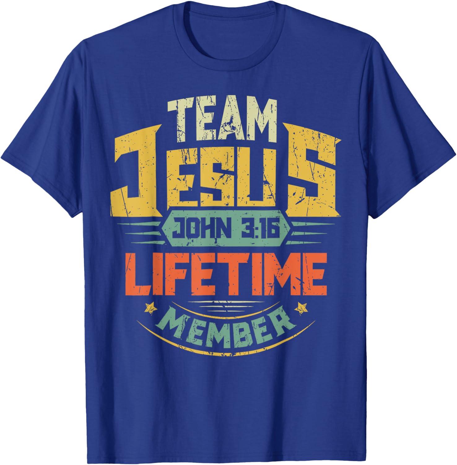 Team Jesus Lifetime Member Christian Bible Verse Scripture T-Shirt - T-Shirt | Royal