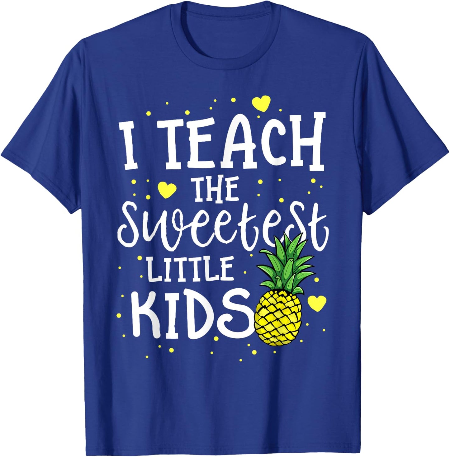 Pineapple Teacher Gift Teach The Sweetest Little Kids Women T-Shirt - T-Shirt | Royal