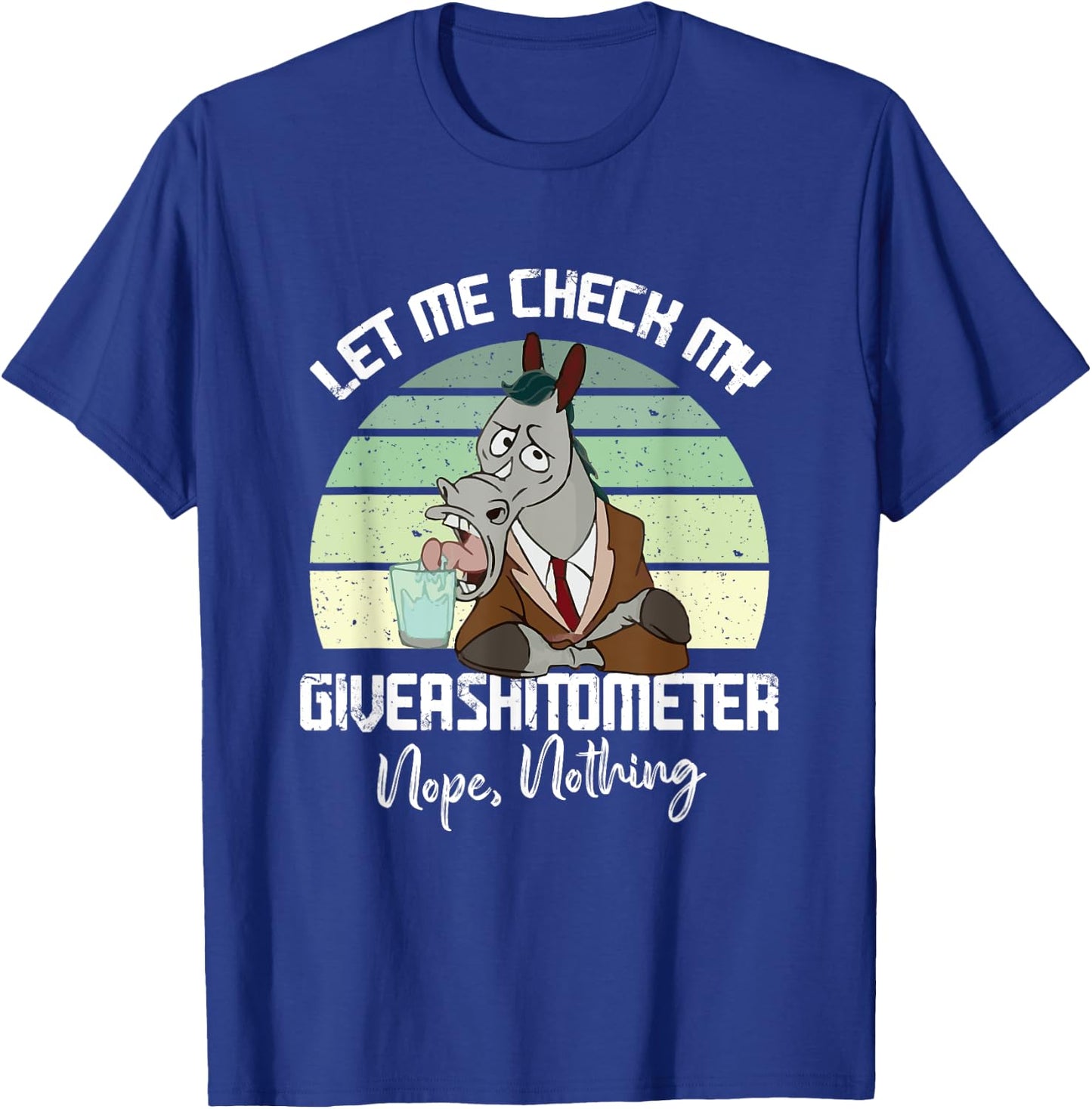 Let Me Check My Giveashitometer Nope Nothing Funny Horse T-Shirt - T-Shirt | Royal