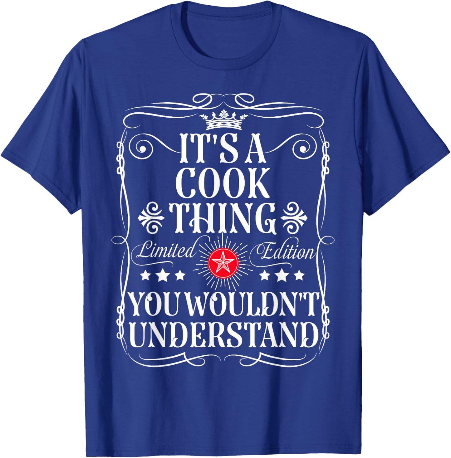 Cook Name Its A Cook Thing You Wouldn't Understand T-Shirt - T-Shirt | Royal