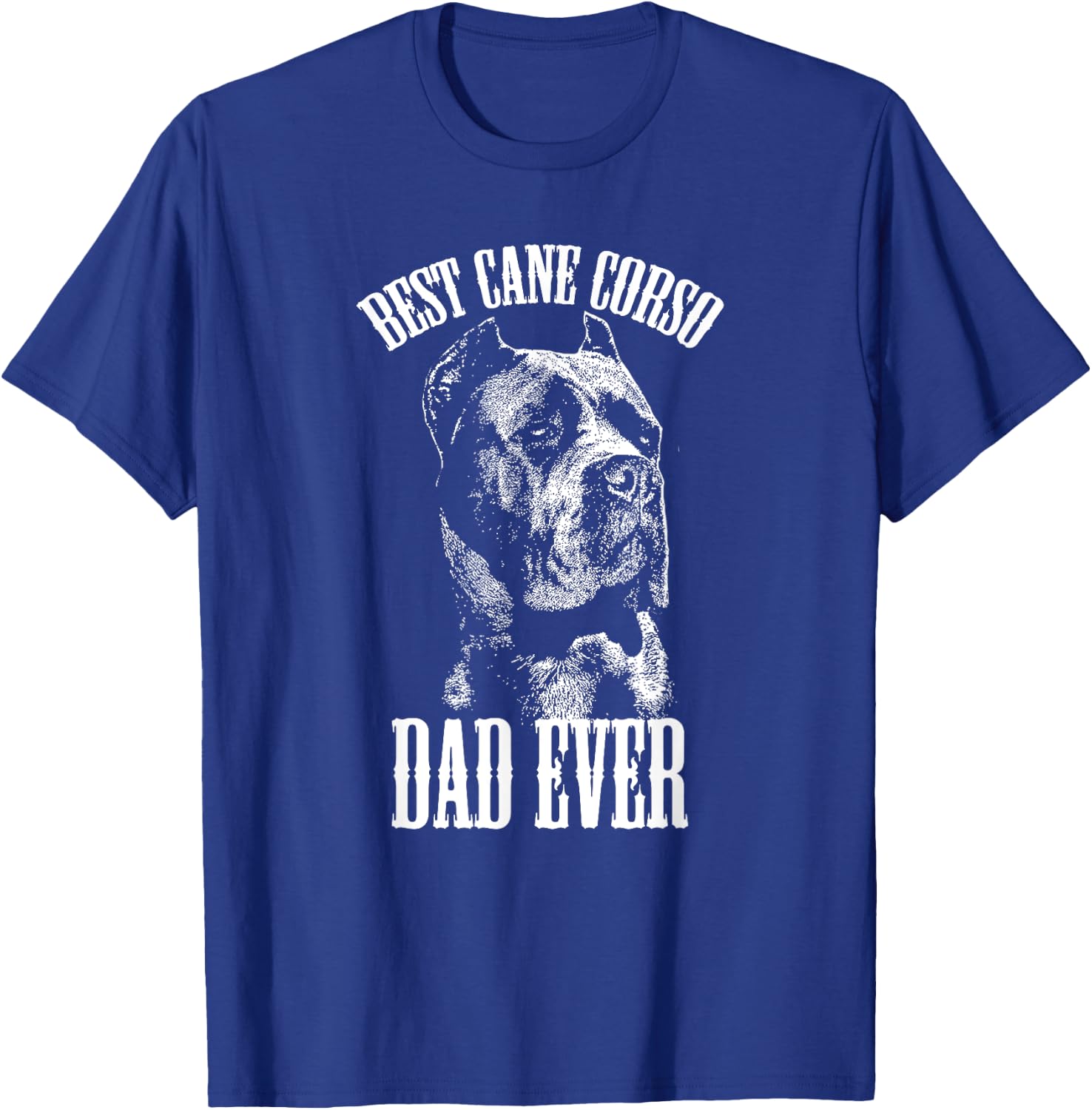 Best Cane Corso Dad Ever Graphic T Shirt Italian Mastiff T-Shirt - T-Shirt | Royal