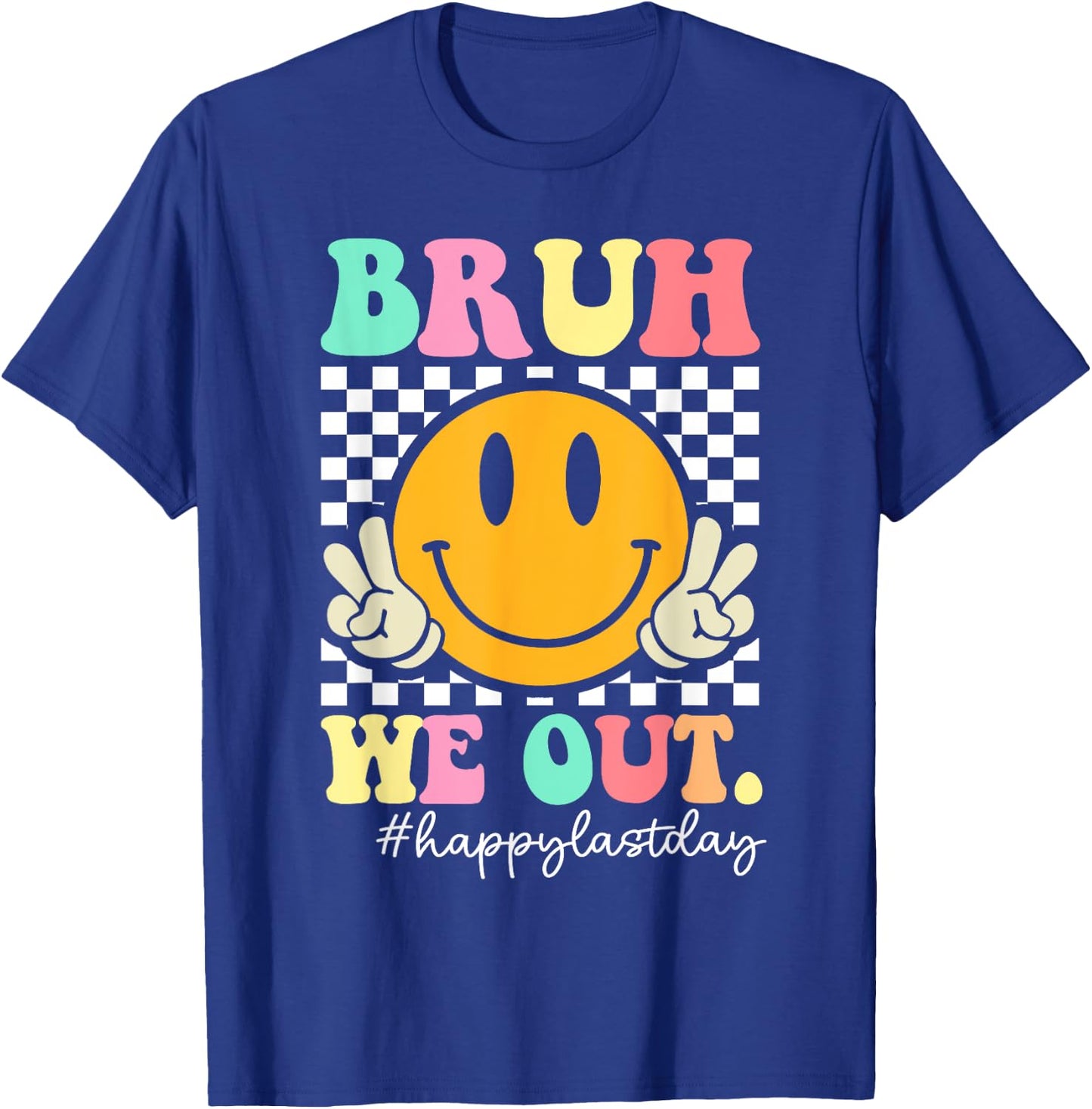 Bruh We Out Teachers Retro Smile Happy Last Day Of School Men Women Girls Kids T-Shirt - T-Shirt | Royal
