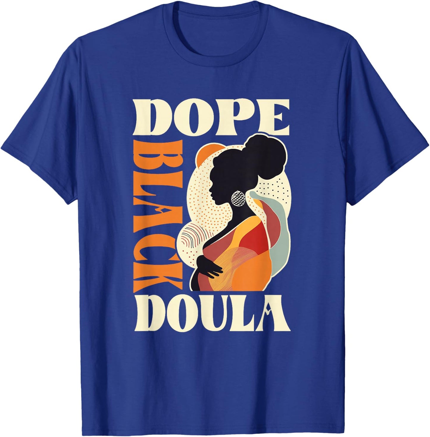 Dope Black - Doula T-Shirt - T-Shirt | Royal