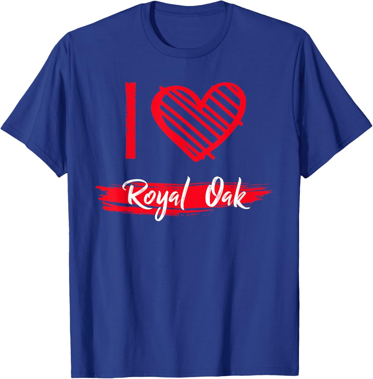 I Love Royal Oak I Heart Royal Oak T-Shirt - T-Shirt | Royal