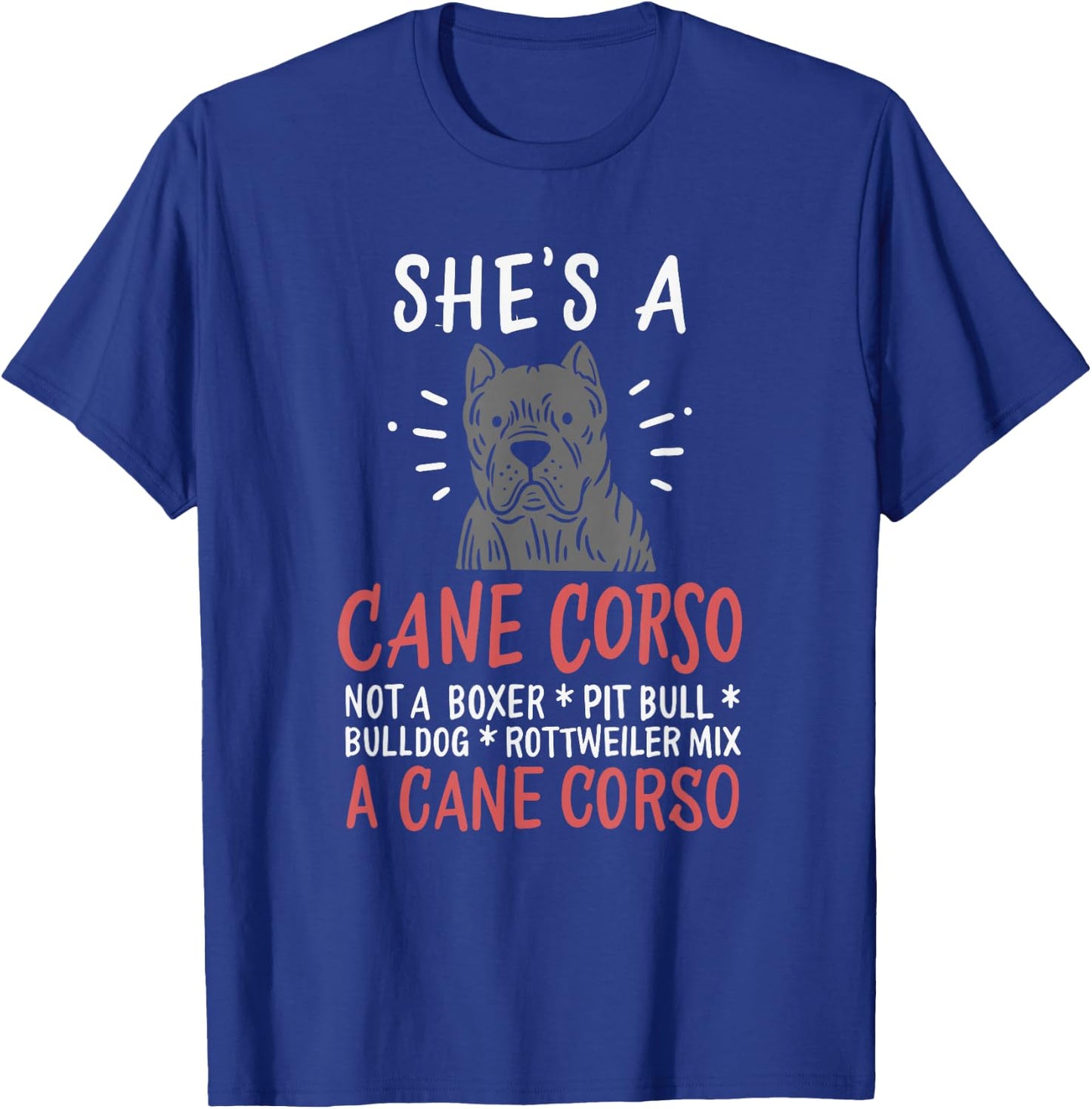 She's a Female Cane Corso Dog Design T-Shirt - T-Shirt | Royal