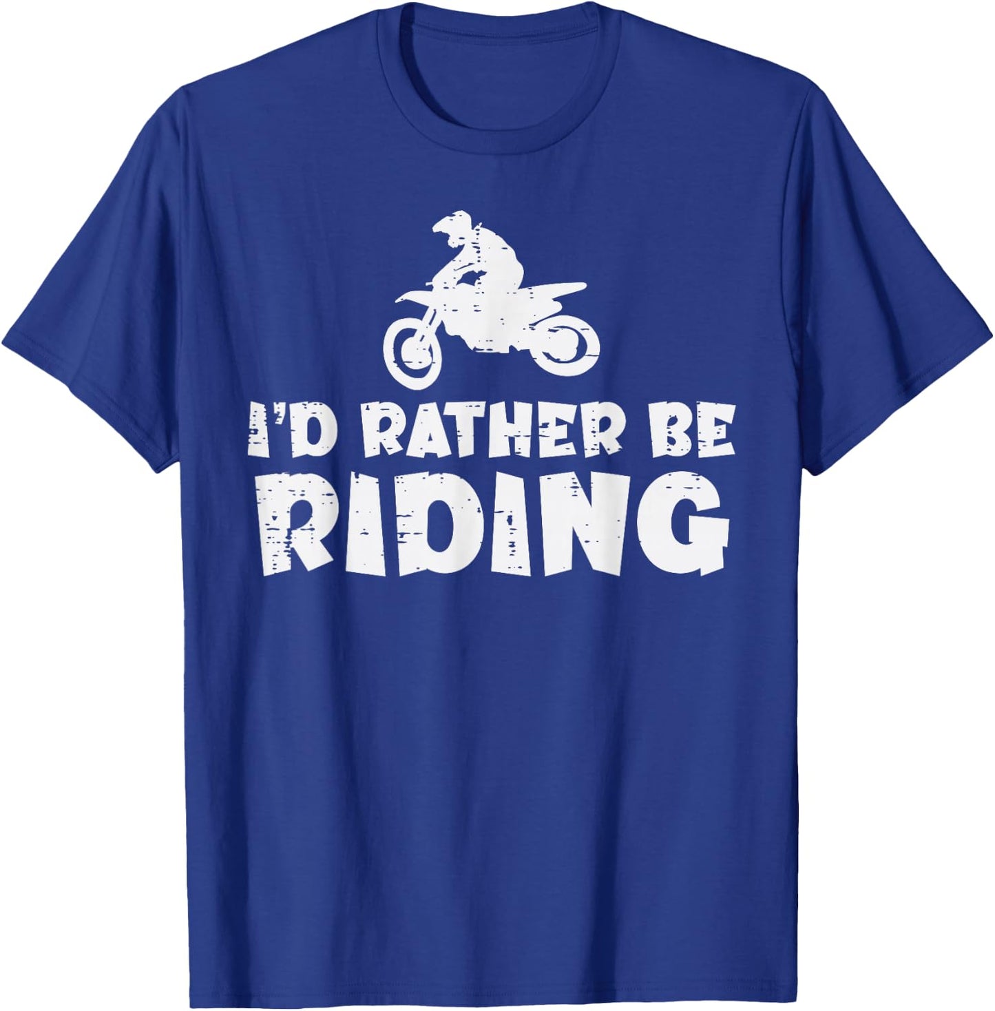 Id Rather Be Riding Dirt Bike Motocross Biker Men Women Kids T-Shirt - T-Shirt | Royal