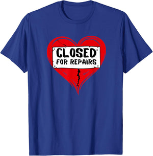 Closed for Repairs Broken Heart T-Shirt - T-Shirt | Royal
