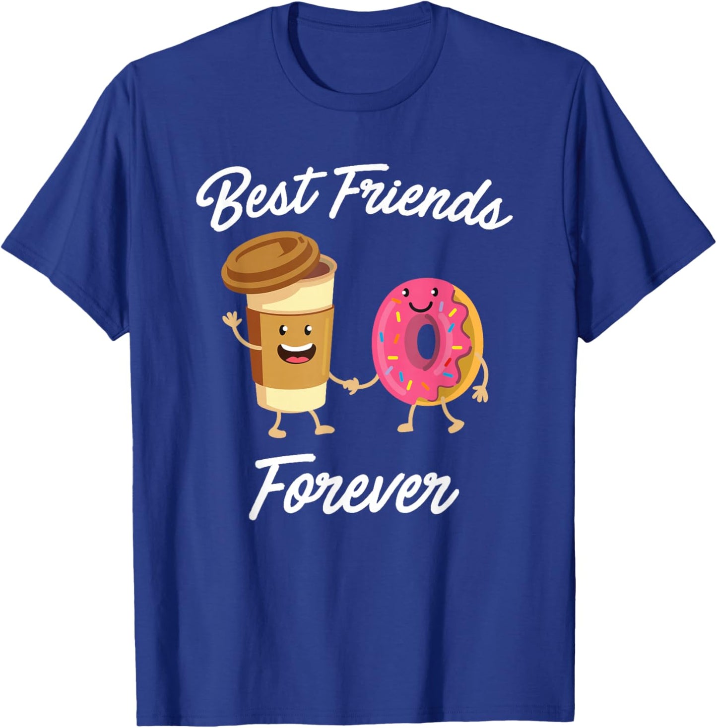 Best Friends Forever Donut & Coffee (Donut Shirt) T-Shirt - T-Shirt | Royal