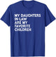 My Daughters In Law Are My Favorite Children Mother Father T-Shirt - T-Shirt | Royal