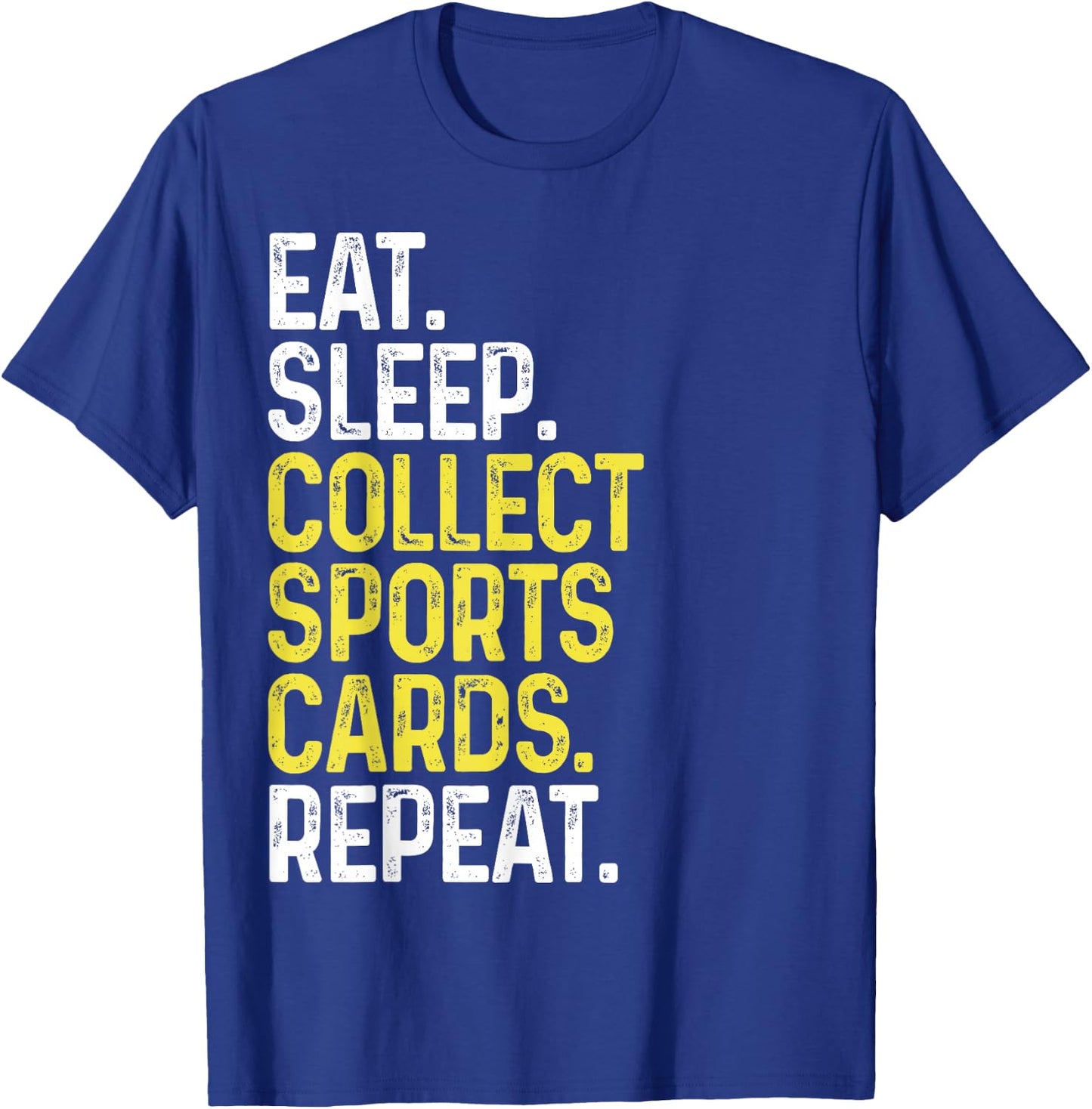 Eat Sleep Collect Sports Cards Repeat Funny Card Collector T-Shirt - T-Shirt | Royal