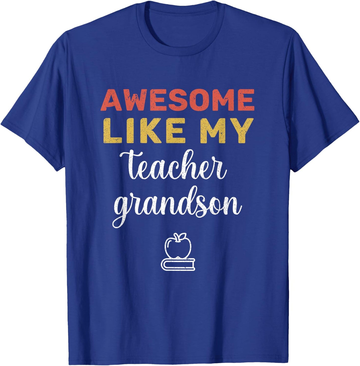 Funny Awesome Like my Teacher Grandson Cool Teacher Family T-Shirt - T-Shirt | Royal