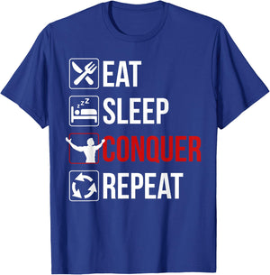 Eat Sleep Conquer Repeat Shirt Motivation T-Shirt - T-Shirt | Royal