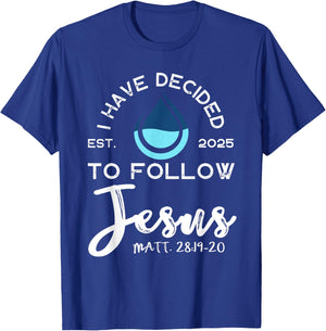 I Have Decided To Follow Jesus Established 2025 Black T-Shirt - T-Shirt | Royal