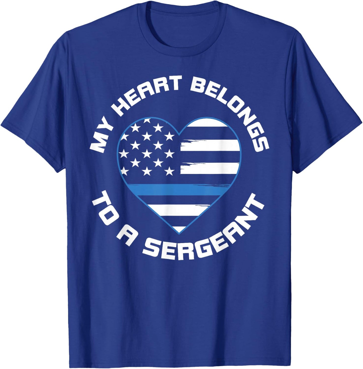 My Hearts Belongs To A Sergeant Police Wife USA Flag Heart T-Shirt - T-Shirt | Royal