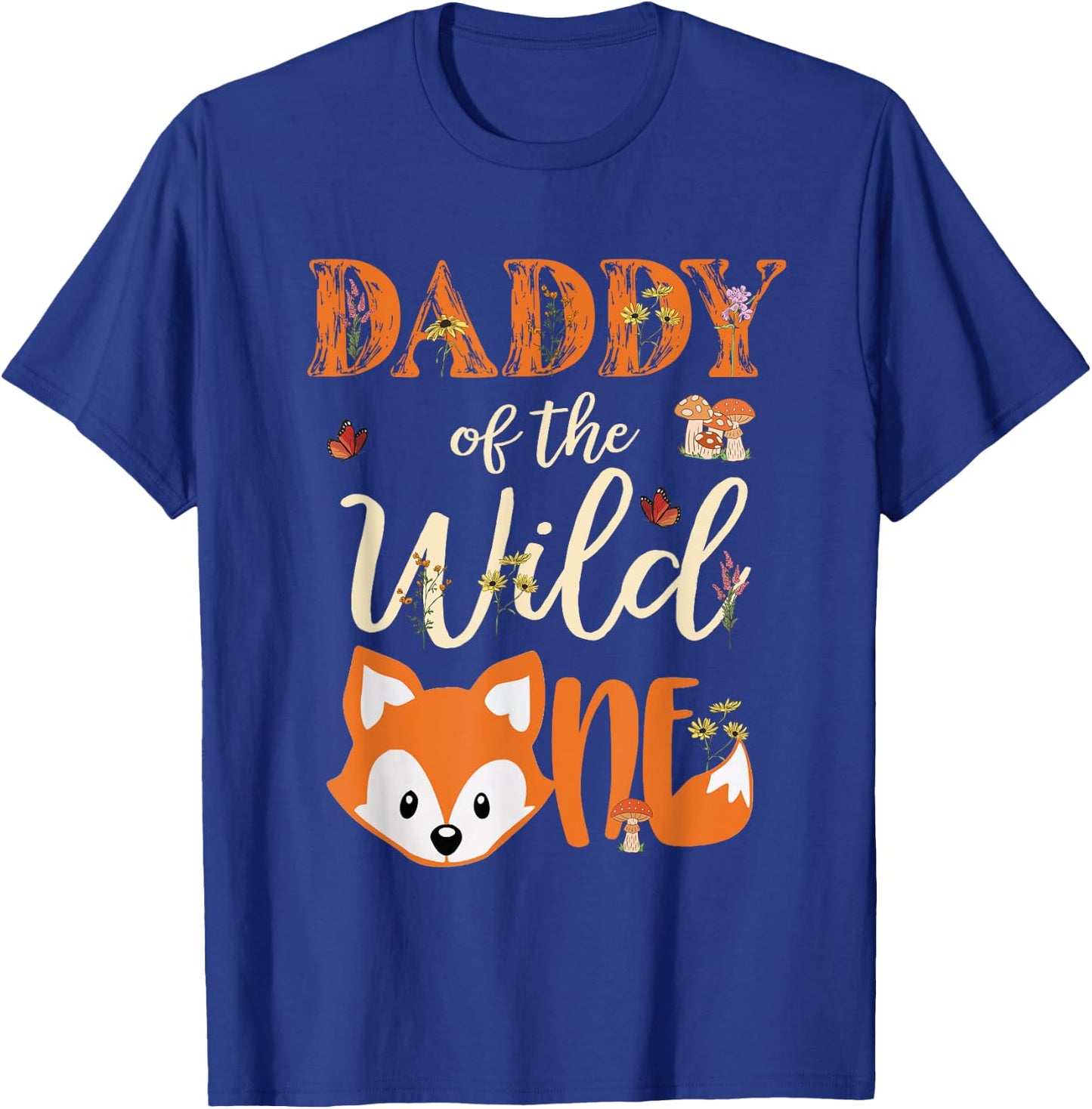 Daddy of The Wild One Birthday Girl Fox Lover Dad Father T-Shirt - T-Shirt | Royal