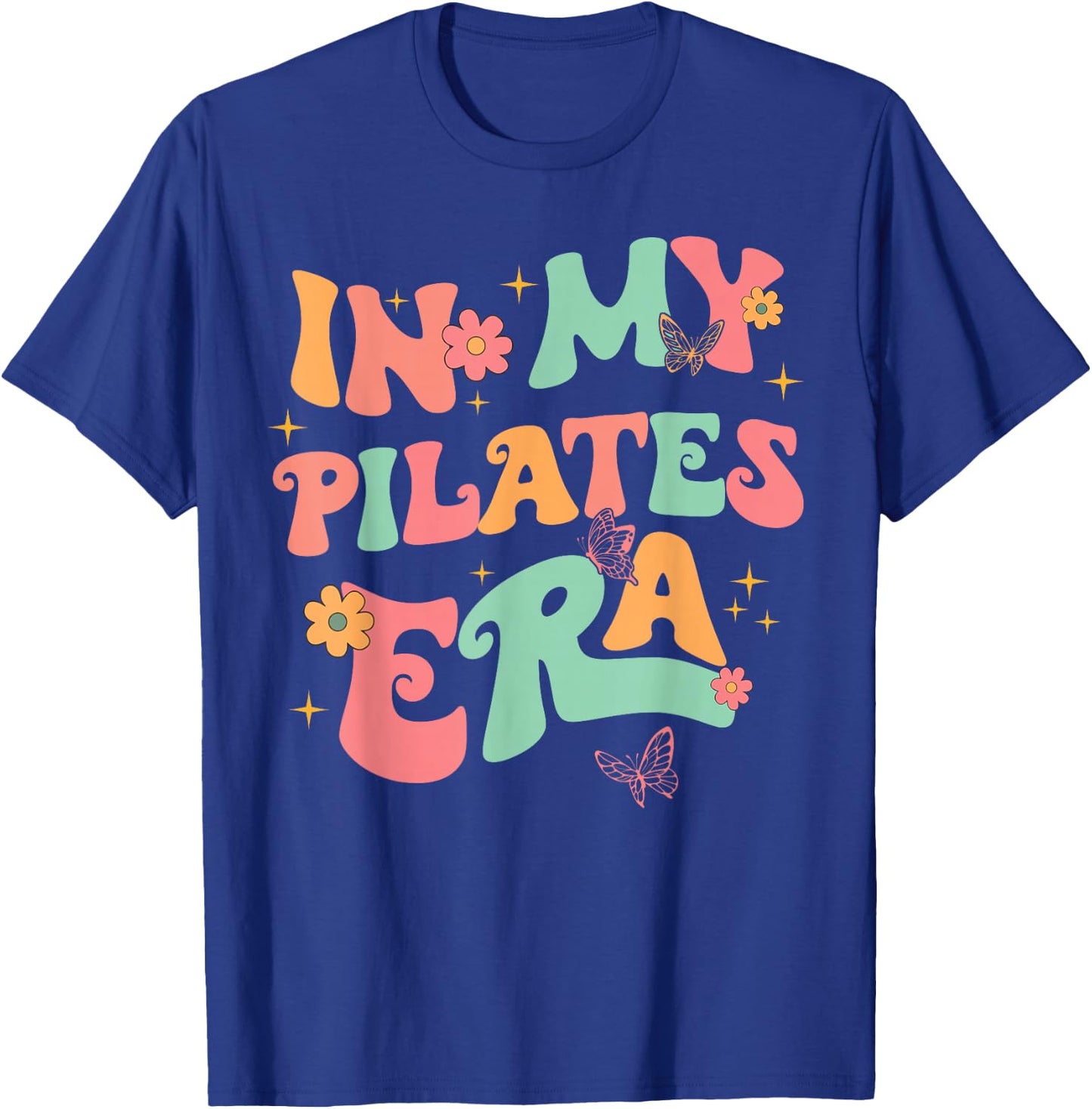 In My Pilates Era, Pilates Instructor Women With Sayings T-Shirt - T-Shirt | Royal