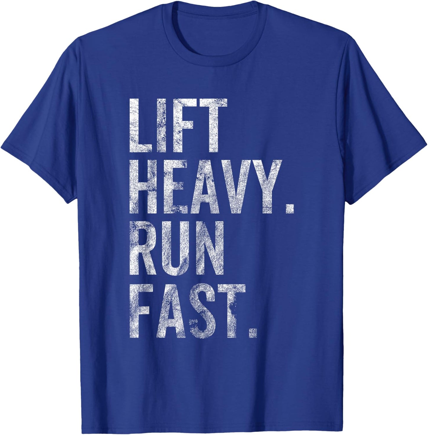 Lift Heavy Run Fast Sprinter Running Lover Gym Workout T-Shirt - T-Shirt | Royal