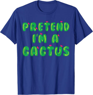 Cactus Costume Adult Kids Pretend I'm A Cactus T-Shirt - T-Shirt | Royal