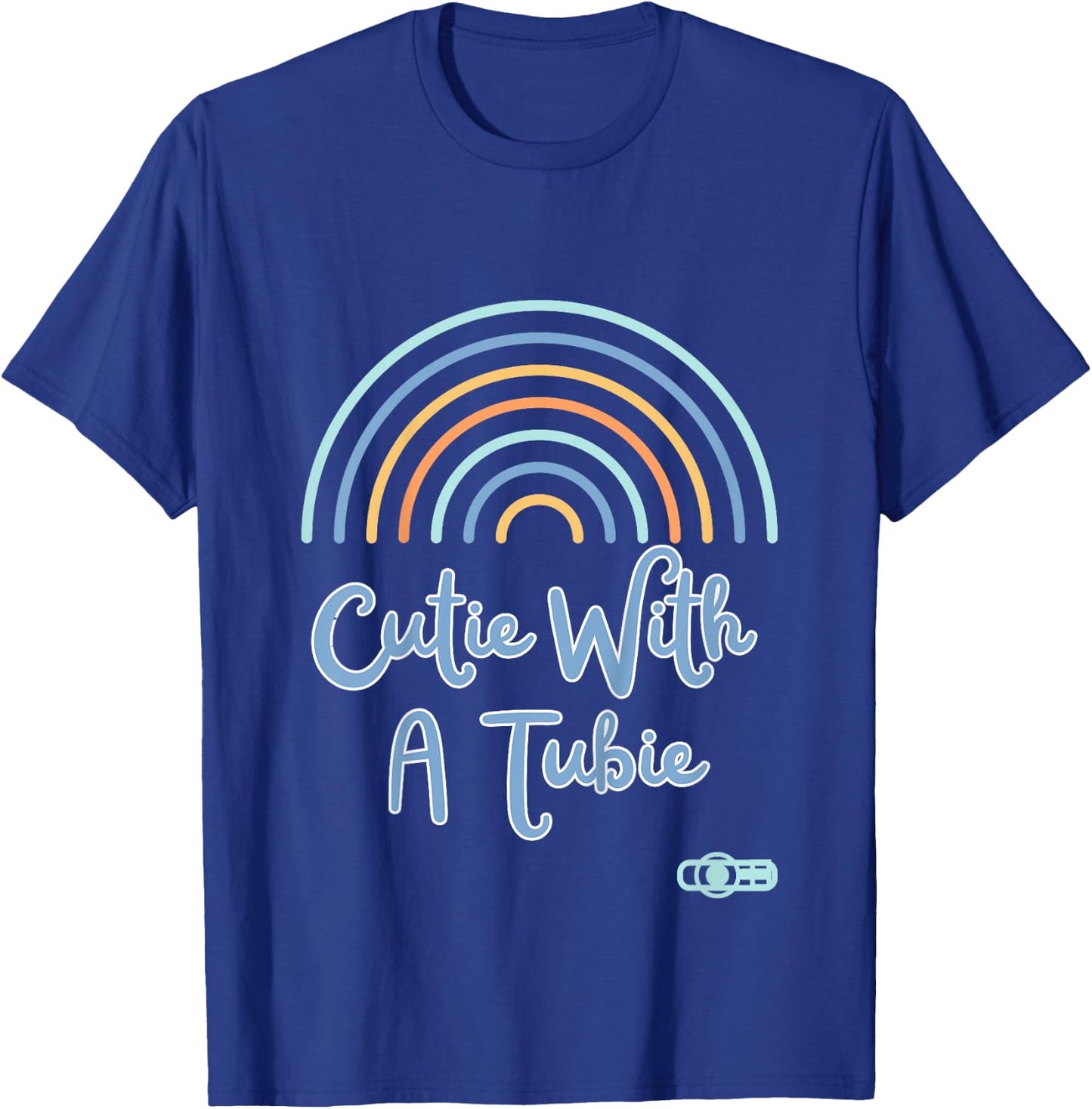 Cutie With A Tubie Gtube, NGtube, Feeding tube supplies T-Shirt - T-Shirt | Royal