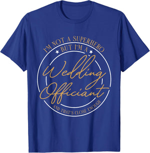 Wedding Officiant Hero Internet Ordained Minister Gift T-Shirt - T-Shirt | Royal